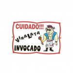 PLACA ADVERT. VIRA LATA INVOCADO